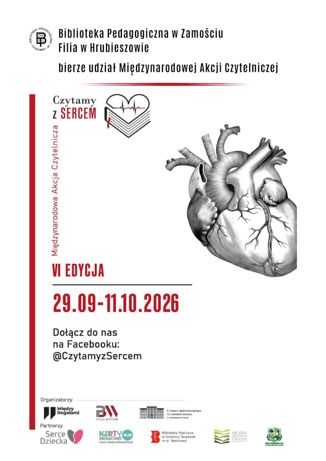 Plakat informujący o udziale Biblioteki Pedagogicznej w Zamościu Filii w Hrubieszowie, w VI edycji Międzynarodowej Akcji Czytelniczej „Czytamy z Sercem”, która odbędzie się w dniach 29 września–11 października 2026 r. Na plakacie znajduje się grafika anatomicznego serca oraz logo akcji. Zaproszenie do śledzenia akcji na Facebooku: @CzytamyzSercem. Na dole umieszczono logotypy organizatorów i partnerów wydarzenia.