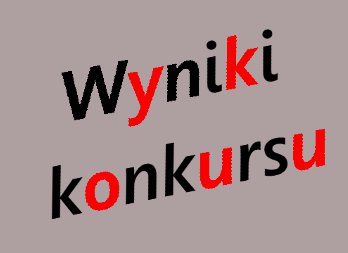 Grafika z napisem "Wyniki konkursu"